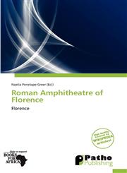Roman Amphitheatre of Florence,6138963040,9786138963042