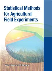 Statistical Methods for Agricultural Field Experiments,9380235429,9789380235424
