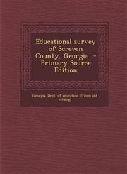 Educational Survey of Screven County, Georgia - Primary Source Edition,1293635804,9781293635803