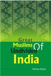 Great Muslims of Undivided India,8178357569,9788178357560