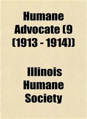 Humane Advocate (9 (1913 - 1914)),1153489538,9781153489539