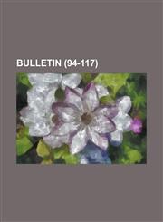 Bulletin (94-117 ),1153460149,9781153460149