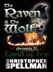 The Raven & the Wolf Chronicle II - Land of Ire,1614342555,9781614342557