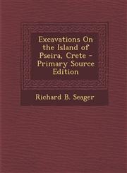 Excavations on the Island of Pseira, Crete,1287389864,9781287389866