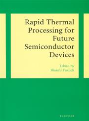 Rapid Thermal Processing for Future Semiconductor Devices,0444513396,9780444513397