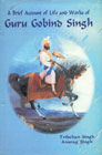 A Brief Account of Life and Works of Guru Gobind Singh 3rd Revised & Enlarged Edition,8176015091,9788176015097