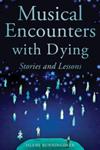 Musical Encounters with Dying Stories and Lessons,1849059365,9781849059367
