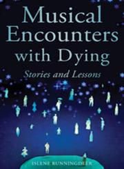 Musical Encounters with Dying Stories and Lessons,1849059365,9781849059367