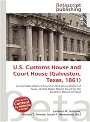 U.S. Customs House and Court House (Galveston, Texas, 1861),613476101X,9786134761017