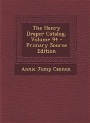 Henry Draper Catalog, Volume 94 Vol. 94,1287471595,9781287471592