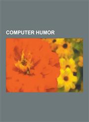Computer Humor Any Key, April Fools' Day Request for Comments, Bastard Operator from Hell, Blinkenlights, Bush Hid the Facts, Comefro,1230563695,9781230563695
