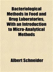 Bacteriological Methods in Food and Drug Laboratories, With an Introduction to Micro-Analytical Methods,1155025563,9781155025568