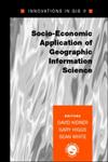 Socio-Economic Applications of Geographic Information Science,0415279100,9780415279109