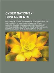 Cyber Nations - Governments Government of Central Kingdom, Government of the United States of Jbr, Promcapablicism, Royal Families, Charles Ehrenb,1234698617,9781234698614