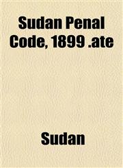 Sudan Penal Code, 1899 .ate,1152041940,9781152041943