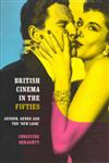 British Cinema in the Fifties,041517158X,9780415171588