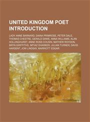 United Kingdom poet Introduction Lady Anne Barnard, Diana Primrose, Peter Dale, Thomas Chestre, Gerald Dawe, Anna Williams, Alan Hollinghurst,1157557910,9781157557913