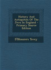 History And Antiquities Of The Jews In England - Primary Source Edition,1294045334,9781294045335