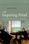The Inquiring Mind On Intellectual Virtues and Virtue Epistemology,019965929X,9780199659296