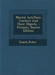Mental ActsTheir Content And Their Objects. - Primary Source Edition,1295721775,9781295721771