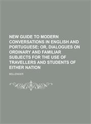 New guide to modern conversations in English and Portuguese,1230172556,9781230172552
