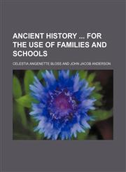 Ancient history  for the use of families and schools,1150427876,9781150427879