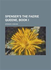Spenser's the Faerie Queene, Book I,1443207780,9781443207782