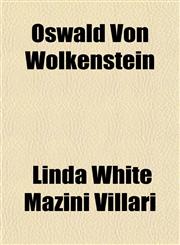 Oswald Von Wolkenstein,1151767654,9781151767653