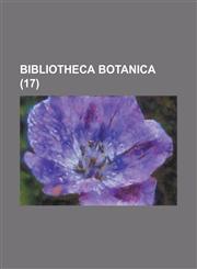 Bibliotheca botanica Volume 17,1234418711,9781234418717