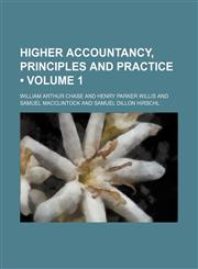 Higher Accountancy, Principles and Practice (Volume 1),1458954609,9781458954602