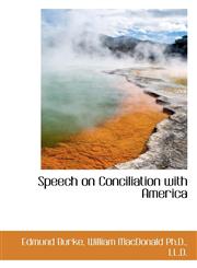 Speech on Conciliation with America,1116912872,9781116912876