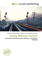 Astley Railway Station,6136857022,9786136857022