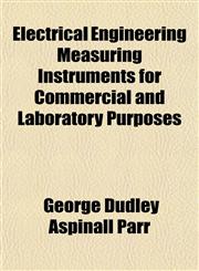 Electrical Engineering Measuring Instruments for Commercial and Laboratory Purposes,1152644270,9781152644274