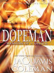 Dopeman : Memoirs of a Snitch Part 3 of Dopeman's Trilogy,9781601622,9781601622884