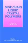 Side Chain Liquid Crystal Polymers,0216925037,9780216925038