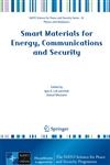 Smart Materials for Energy, Communications and Security,1402087950,9781402087950