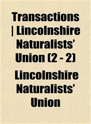 Transactions | Lincolnshire Naturalists' Union (2 - 2),1153563061,9781153563062