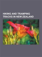 Hiking and Tramping Tracks in New Zealand Abel Tasman Coast Track, Abel Tasman Inland Track, Banks Peninsula Track, Bridle Path, New Zealand, East CA,1230610448,9781230610443