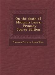 On the death of Madonna Laura;  - Primary Source Edition,1293411884,9781293411889
