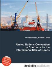 United Nations Convention on Contracts for the International Sale of Goods,551247782X,9785512477823