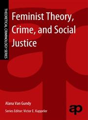 Feminist Theory, Crime, and Social Justice 1st Edition,032324274X,9780323242745