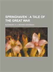 Springhaven; A Tale of the Great War,1153688514,9781153688512