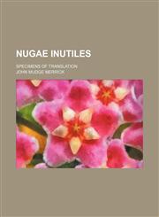 Nugae inutiles; specimens of translation,113042068X,9781130420685