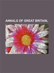 Annals of Great Britain,1151291269,9781151291264