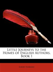 Little Journeys to the Homes of English Authors, Book 1,1145241905,9781145241909