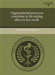 Organizational processes contribute to the testing effect in free recall.,1243774215,9781243774217
