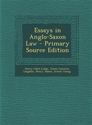 Essays in Anglo-Saxon Law - Primary Source Edition,1289431701,9781289431709