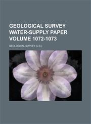 Geological Survey Water-Supply Paper Volume 1072-1073,1155129822,9781155129822