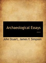 Archaeological Essays ...,114016080X,9781140160809