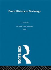 Max Weber Classic Monographs : From Hist To Sociology,041517452X,9780415174527